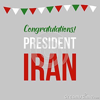 Congratulations President of Iran typography - vector illustration. Vector Illustration